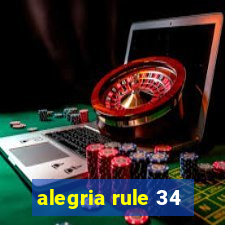 alegria rule 34